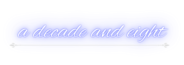 A decade and eight
